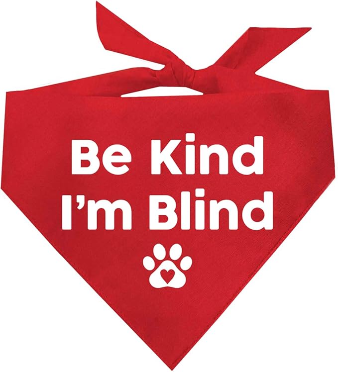 Be Kind I'm BlindDog Bandana | 100% Adjustable Cotton Triangle | Made in USA | Blind | Impaired | Vision Loss Accessory | Warning | Red, X-Small (352)