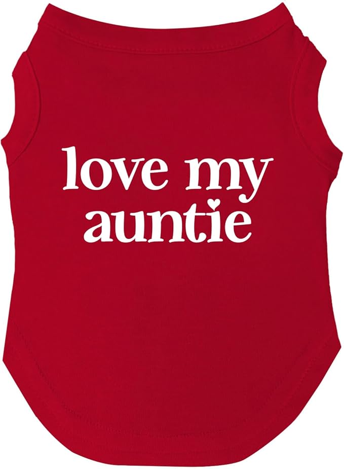 Love My Auntie, Aunt, Valentine's Day, Mother's Day Dog Tee Shirt Sizes for Puppies, Toys, and Large Breeds (Red, X-Small 400)