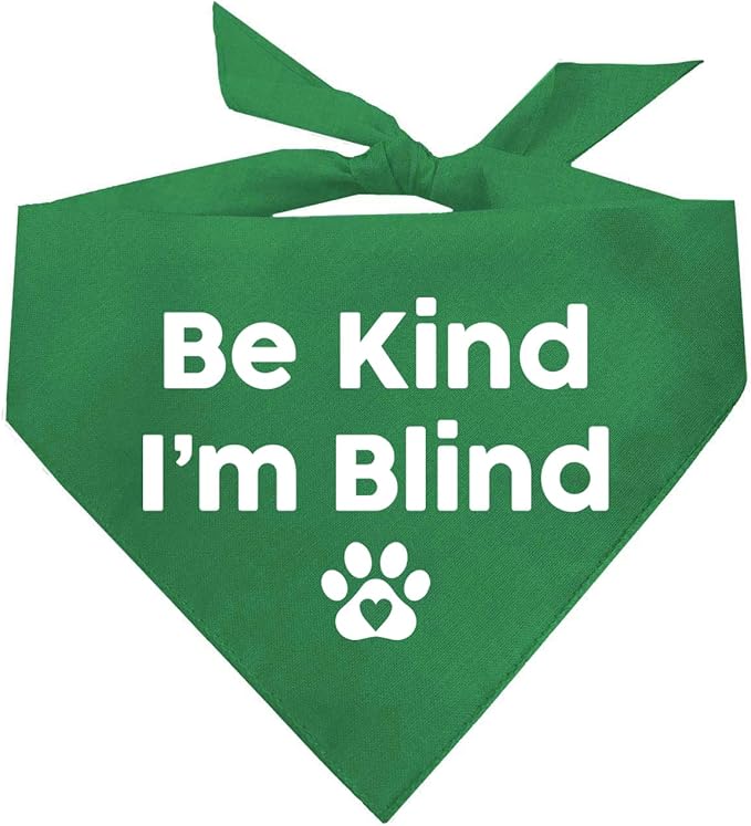 Be Kind I'm Blind Dog Bandana | 100% Adjustable Cotton Triangle | Made in USA | Blind | Impaired | Vision Loss Accessory | Warning | Green, X-Small (352)