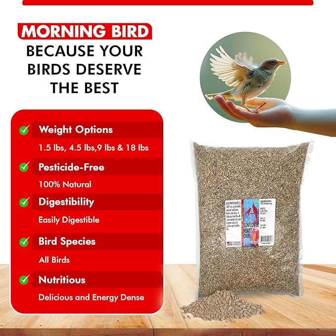 Morning Bird Sunflower Hearts & Chips 9 lbs – Premium Bird Seed with High Protein & Healthy Fat - Shelled Sunflower Hearts for Birds - Mess Free, Easy to Feed, Delicious Snack