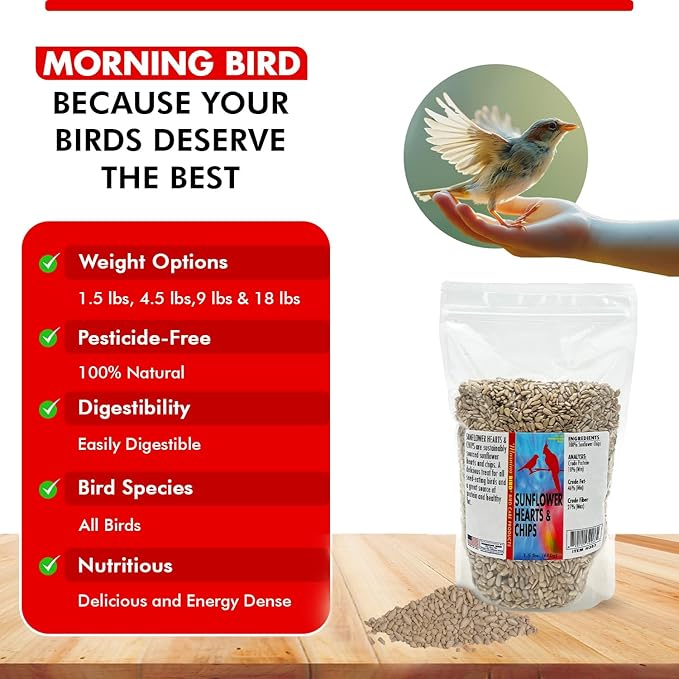 Morning Bird Sunflower Hearts & Chips 1.5 lbs – Premium Bird Seed with High Protein & Healthy Fat - Shelled Sunflower Hearts for Birds - Mess Free, Easy to Feed, Delicious Snack