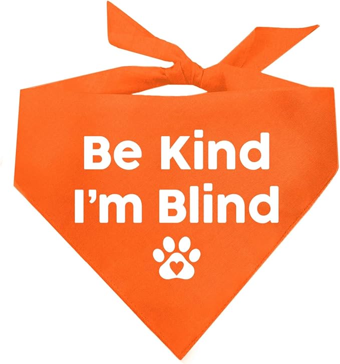 Be Kind I'm Blind Dog Bandana | 100% Adjustable Cotton Triangle | Made in USA | Blind | Impaired | Vision Loss Accessory | Warning | Orange, X-Small (352)