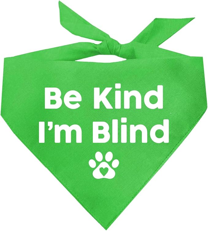 Be Kind I'm Blind Dog Bandana | 100% Adjustable Cotton Triangle | Made in USA | Blind | Impaired | Vision Loss Accessory | Warning | Lime Green, X-Small (352)