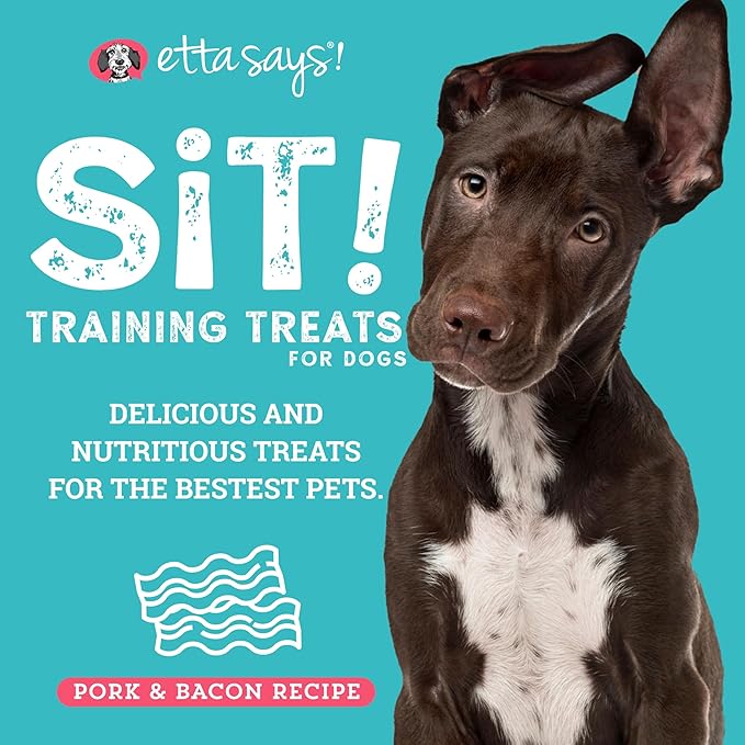 etta says! Sit Training Treats - All Natural Pork and Bacon Soft Treats for Dogs - Made in The USA - 2 Pack
